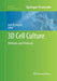 3D Cell Culture: Methods and Protocols by John W. Haycock
