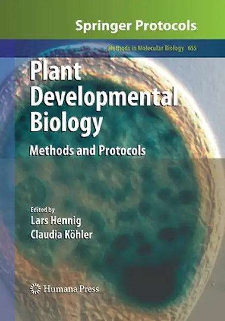 Plant Developmental Biology: Methods and Protocols by Lars Hennig