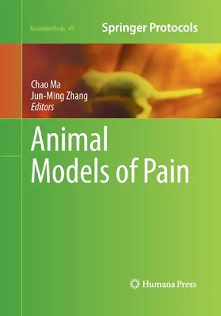 Animal Models of Pain by Chao Ma