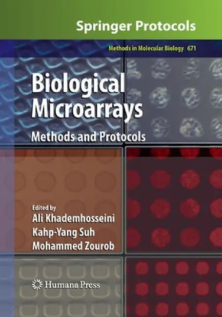 Biological Microarrays: Methods and Protocols by Ali Khademhosseini