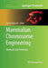 Mammalian Chromosome Engineering: Methods and Protocols by Gyula Hadlaczky