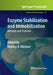 Enzyme Stabilization and Immobilization: Methods and Protocols by Shelley D. Minteer