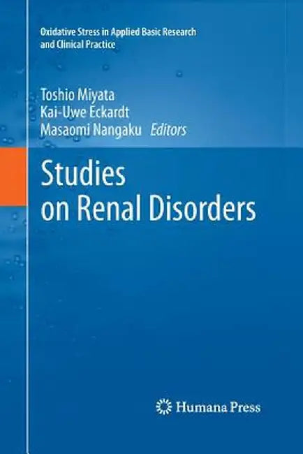 Studies on Renal Disorders by Toshio Miyata