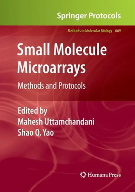 Small Molecule Microarrays: Methods and Protocols by Mahesh Uttamchandani
