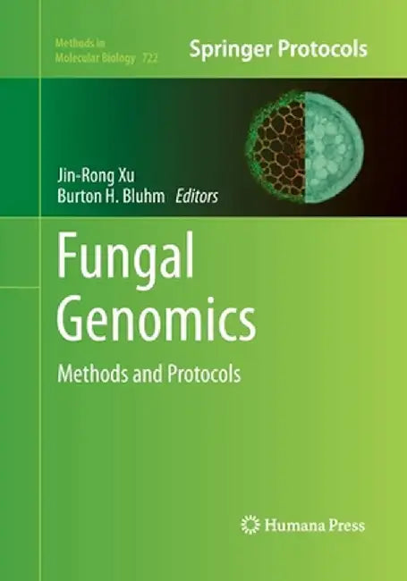 Fungal Genomics: Methods and Protocols by Jin-Rong Xu