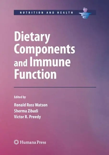 Dietary Components and Immune Function by Ronald Ross Watson