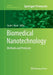 Biomedical Nanotechnology: Methods and Protocols by Sarah J. Hurst