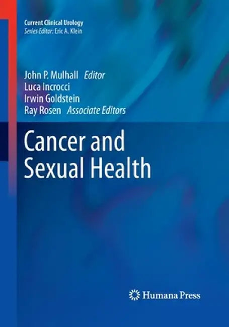 Cancer and Sexual Health by John P. Mulhall