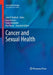 Cancer and Sexual Health by John P. Mulhall