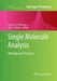 Single Molecule Analysis: Methods and Protocols by Erwin J. G. Peterman