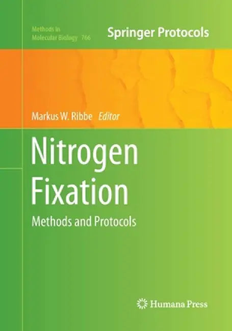 Nitrogen Fixation: Methods and Protocols by Markus W. Ribbe