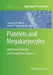 Platelets and Megakaryocytes: Volume 3, Additional Protocols and Perspectives by Jonathan M. Gibbins