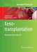 Xenotransplantation: Methods and Protocols by Cristina Costa