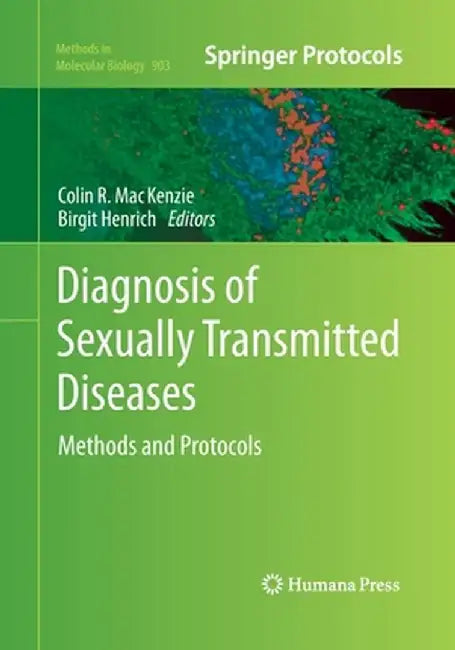 Diagnosis of Sexually Transmitted Diseases: Methods and Protocols by Colin R. MacKenzie