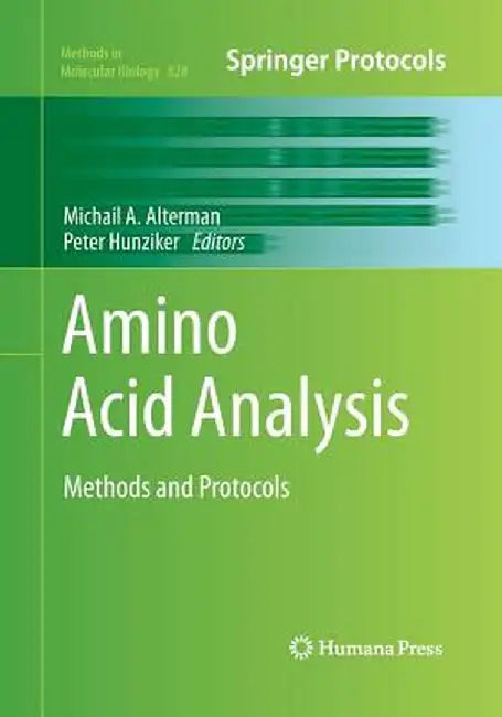 Amino Acid Analysis: Methods and Protocols by Michail A. Alterman