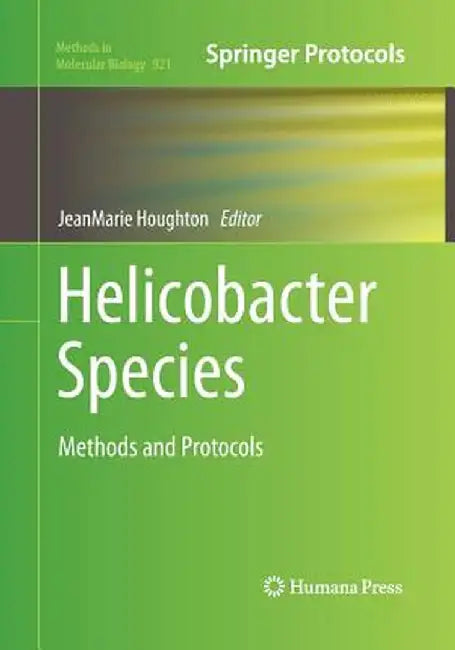 Helicobacter Species: Methods and Protocols by Jeanmarie Houghton