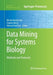 Data Mining for Systems Biology: Methods and Protocols by Hiroshi Mamitsuka