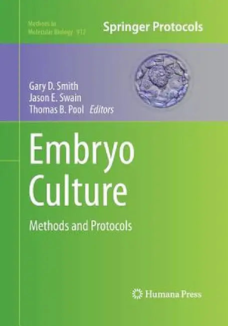 Embryo Culture: Methods and Protocols by Gary D. Smith