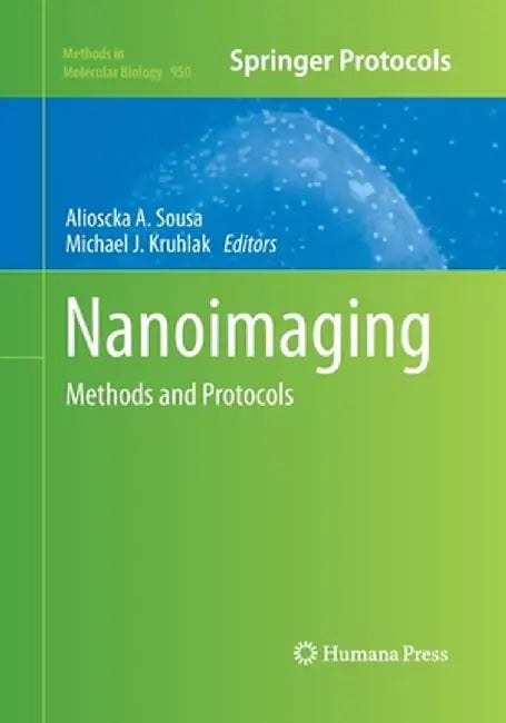 Nanoimaging: Methods and Protocols by Alioscka A. Sousa
