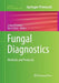 Fungal Diagnostics: Methods and Protocols by Louise O'Connor