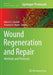Wound Regeneration and Repair: Methods and Protocols by Robert G. Gourdie