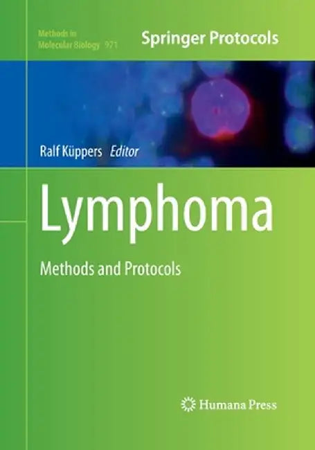 Lymphoma: Methods and Protocols by Ralf Küppers