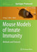 Mouse Models of Innate Immunity: Methods and Protocols by Irving C. Allen