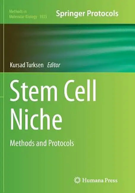 Stem Cell Niche: Methods and Protocols by Kursad Turksen