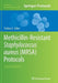 Methicillin-Resistant Staphylococcus Aureus (Mrsa) Protocols by Yinduo Ji
