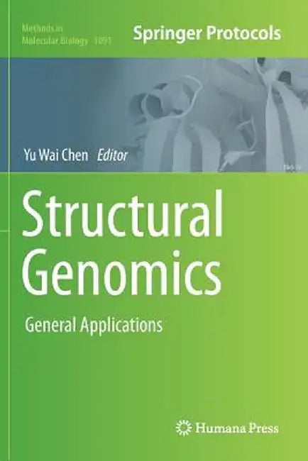 Structural Genomics: General Applications by Yu Wai Chen