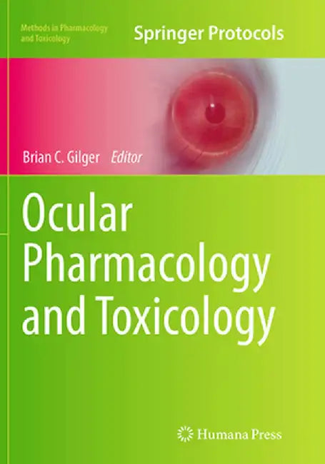 Ocular Pharmacology and Toxicology by Brian C. Gilger