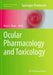 Ocular Pharmacology and Toxicology by Brian C. Gilger