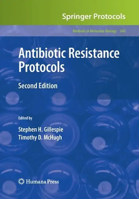 Antibiotic Resistance Protocols by Stephen H. Gillespie