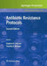 Antibiotic Resistance Protocols by Stephen H. Gillespie
