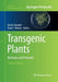 Transgenic Plants: Methods and Protocols by Jim M. Dunwell