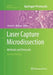 Laser Capture Microdissection: Methods and Protocols by Graeme I. Murray