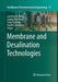 Membrane and Desalination Technologies by Lawrence K. Wang