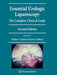 Essential Urologic Laparoscopy: The Complete Clinical Guide by Stephen Y. Nakada