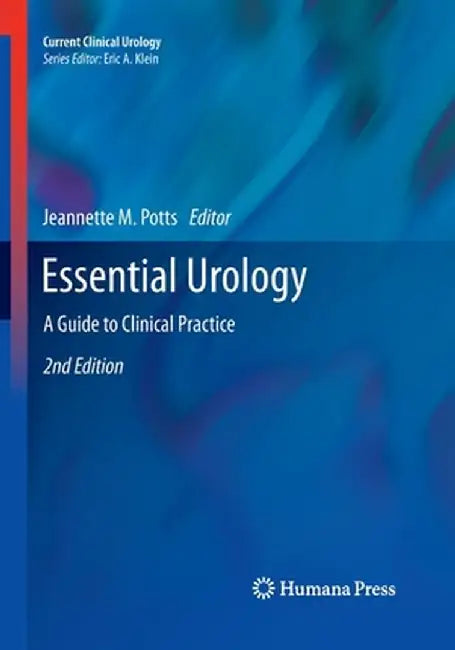Essential Urology: A Guide to Clinical Practice by Jeannette M. Potts