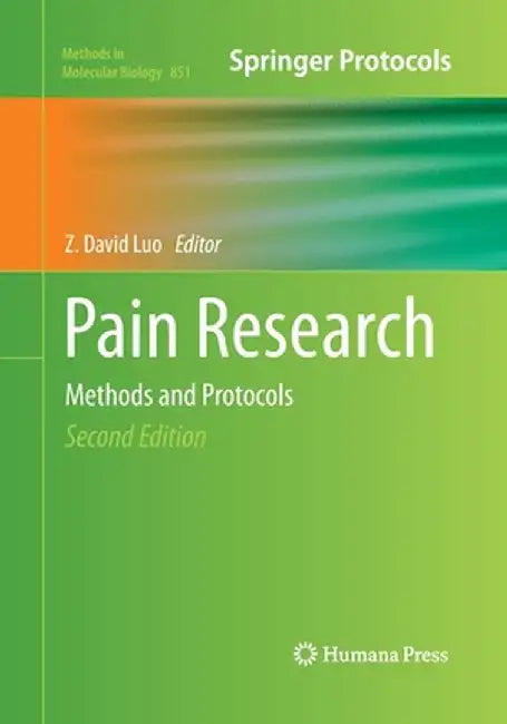 Pain Research: Methods and Protocols by Z. David Luo