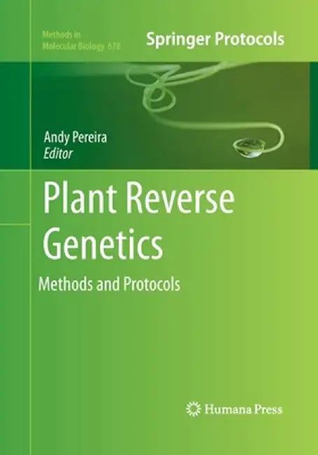 Plant Reverse Genetics: Methods and Protocols by Andy Pereira