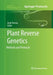 Plant Reverse Genetics: Methods and Protocols by Andy Pereira