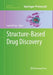 Structure-Based Drug Discovery by Leslie W. Tari