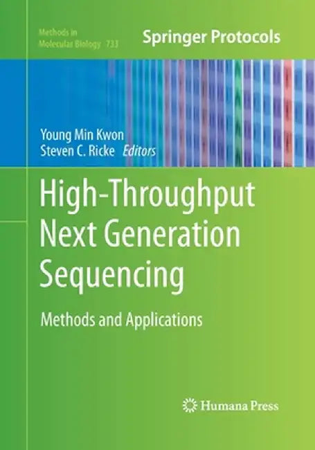 High-Throughput Next Generation Sequencing: Methods and Applications by Young Min Kwon