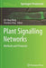 Plant Signalling Networks: Methods and Protocols by Zhi-Yong Wang