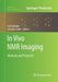 In Vivo NMR Imaging: Methods and Protocols by Leif Schröder