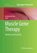 Muscle Gene Therapy: Methods and Protocols by Dongsheng Duan