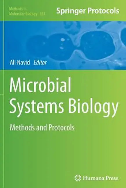 Microbial Systems Biology: Methods and Protocols by Ali Navid