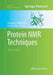 Protein NMR Techniques by Alexander Shekhtman