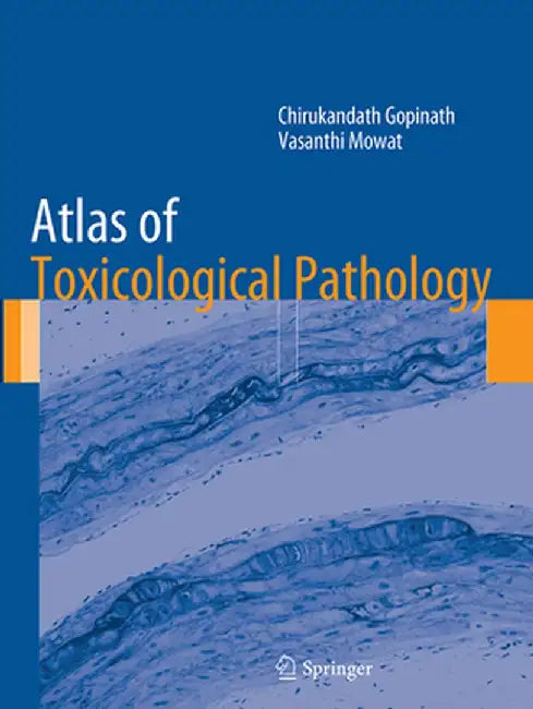 Atlas of Toxicological Pathology by Chirukandath Gopinath